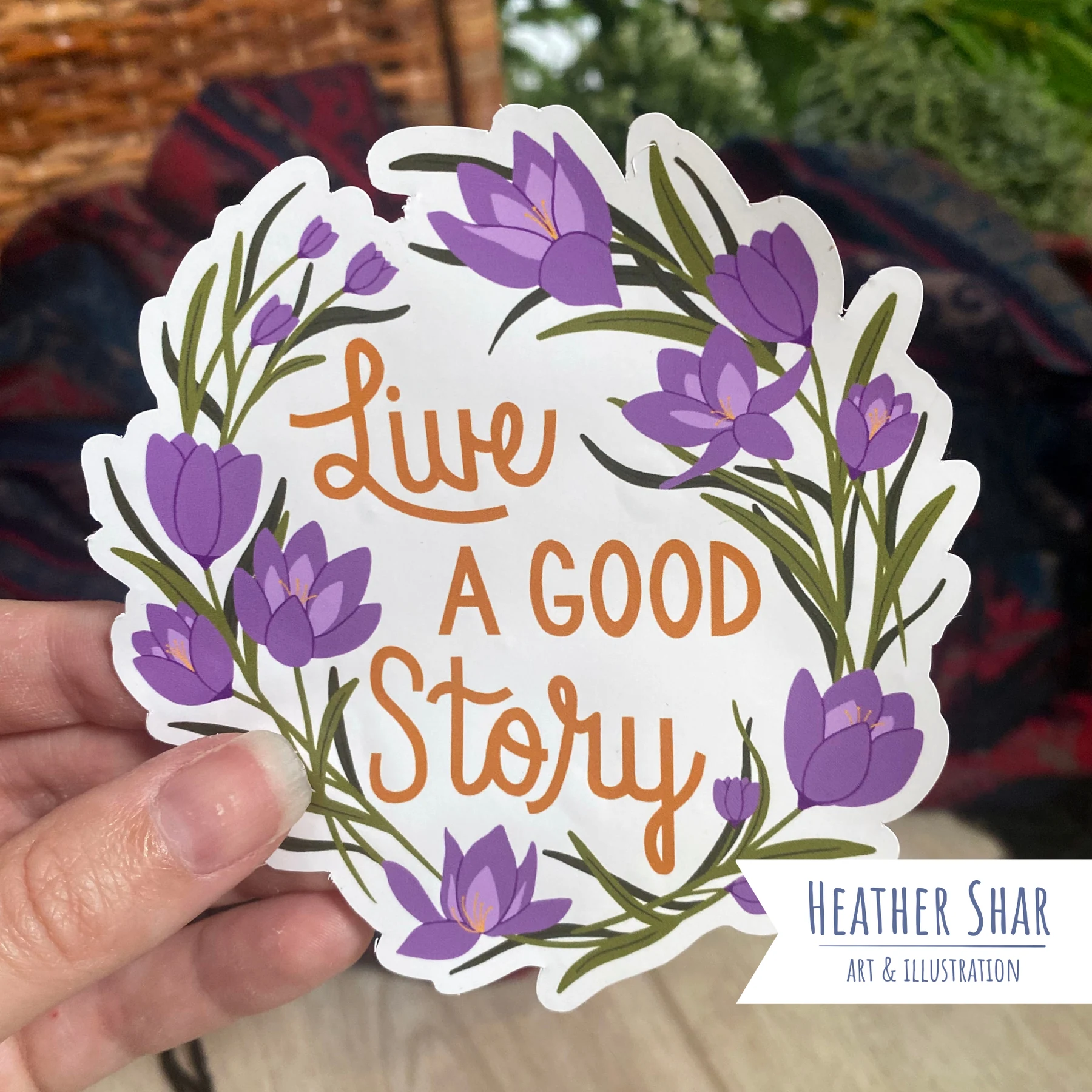 Live a Good Story: floral quote sticker